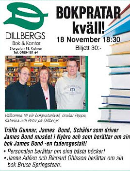 Bokpratar kv�ll 18 november 2008 kl.18.30  Tr�ffa Gunnar, James Bond  Sch�fer som driver James Bond museet i Nybro  som ber�ttar om sin bok James Bond - en fadersgestalt.