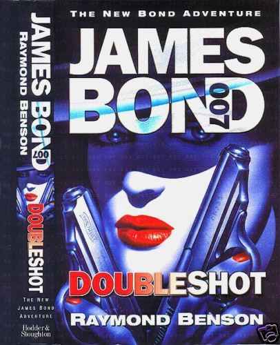 BENSON, Raymond. James Bond in Doubleshot. SIGNEDDoubleshot&nbsp;(ISBN: 9780399146145)