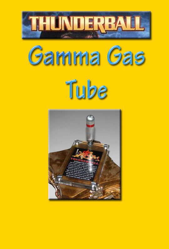 �James Bond Thunderball Gamma Gas Tube