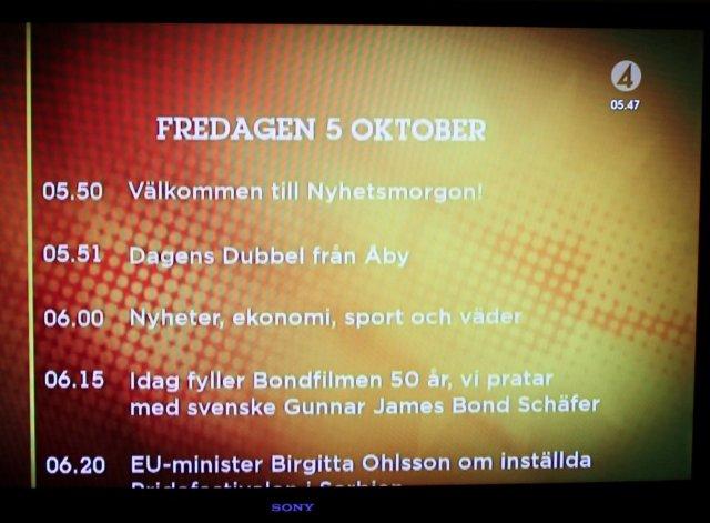 Nyhetsmorgon TV4,  5 oktober 06.15 James Bond 50 �r och svenske  James Bond Gunnar Sch�fer